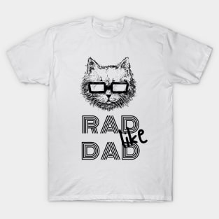 RAD LIKE DAD T-Shirt